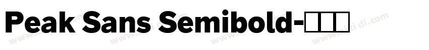 Peak Sans Semibold字体转换 Peak Sans Semibold字体转换